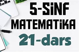 5 Sinf Matematika Uy Ishi Javoblari 2024