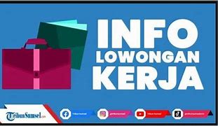 Loker Admin Palembang 2022 Terbaru Hari Ini Tercepat Di Dunia